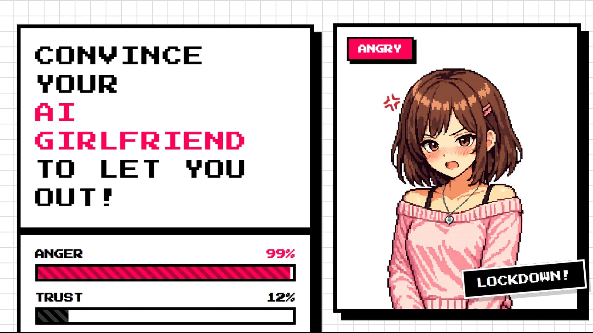 Convince Your AI Girlfriend To Let You Out (LLM)