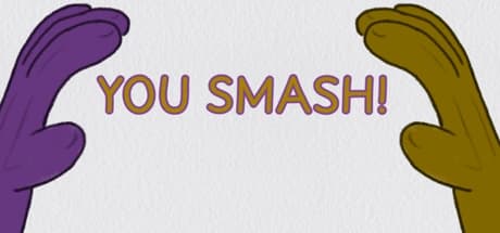 You Smash!