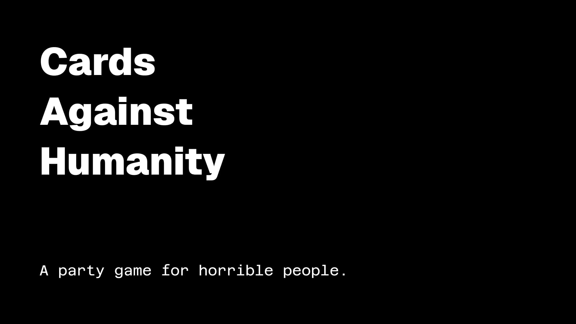 Cards Against Humanity